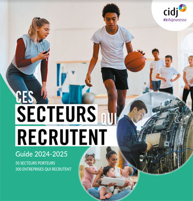 Ces secteurs qui recrutent, nouveau guide CIDJ