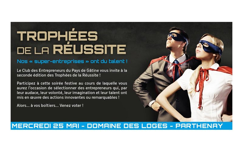 Le club des entrepreneurs de Gâtine prépare ses seconds Trophées de la réussite Le club des entrepreneurs de Gâtine prépare ses seconds Trophées de la réussite